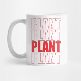 Plant Plant Plant Plant Mug